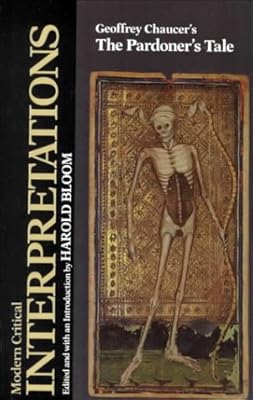 Geoffrey Chaucer's the Pardoner's Tale (Bloom's Modern Critical Interpretations)