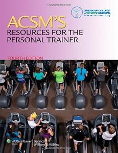 ACSM's Resources for the Personal Trainer by American College of Sports Medicine (ACSM)