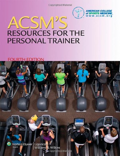 ACSM's Resources for the Personal Trainer by American College of Sports Medicine (ACSM)