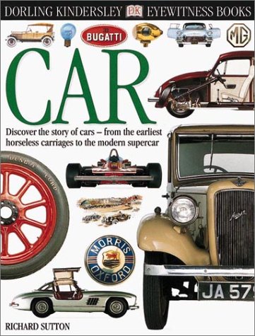 Eyewitness: Car (Eyewitness Books) by Richard Sutton