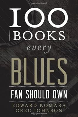 100 Books Every Blues Fan Should Own