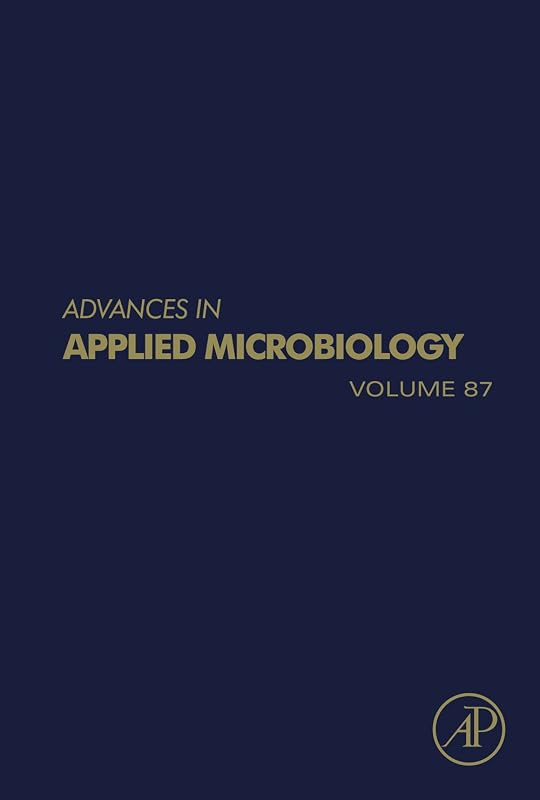 Advances in Applied Microbiology by Gadd Geoffrey M Sariaslani Sima