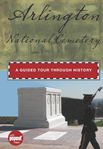 Arlington National Cemetery: A Guided Tour Through History (Timeline) by Cynthia Parzych