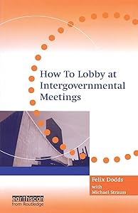 How to Lobby at Intergovernmental Meetings by Michael Strauss