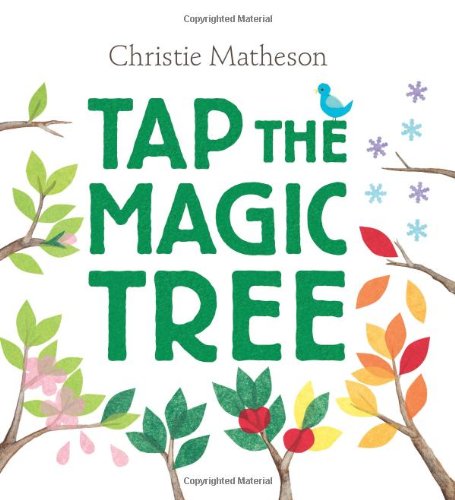 Tap the Magic Tree by Christie Matheson