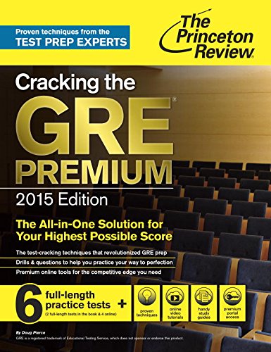 Cracking the GRE Premium Edition with 6 Practice Tests, 2015 (College Test Preparation) by Princeton Review