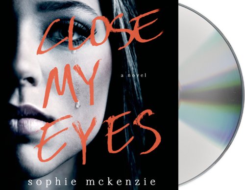 Close My Eyes by Sophie McKenzie