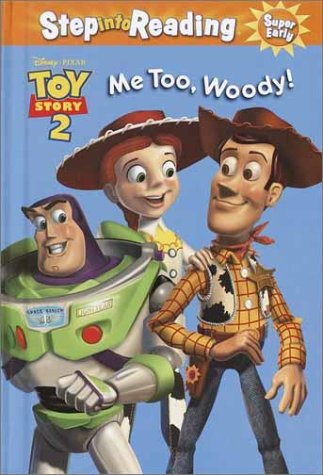 Me Too, Woody! (Step-Into-Reading, Step 1) by Heidi Kilgras