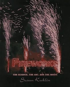 Fireworks: The Science, the Art, and the Magic