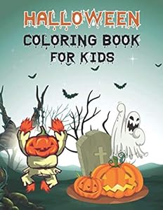 Halloween Coloring Book for Kids: Kids Halloween Coloring Book, Gift for Kids All Ages, Gift for Girls, Boys