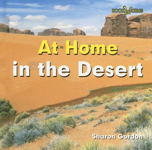 At Home in the Desert (Bookworms) by Sharon Gordon