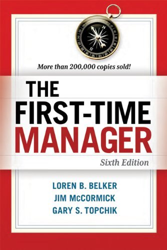 The First-Time Manager by Loren B. BELKER
