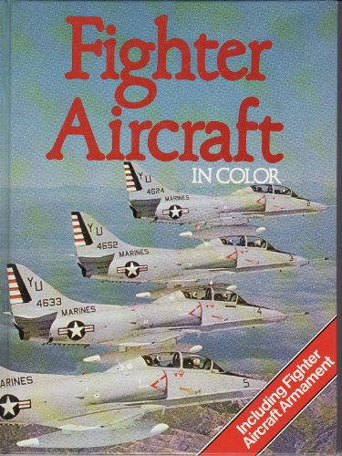 Fighter Aircraft in Color by Bill Gunston