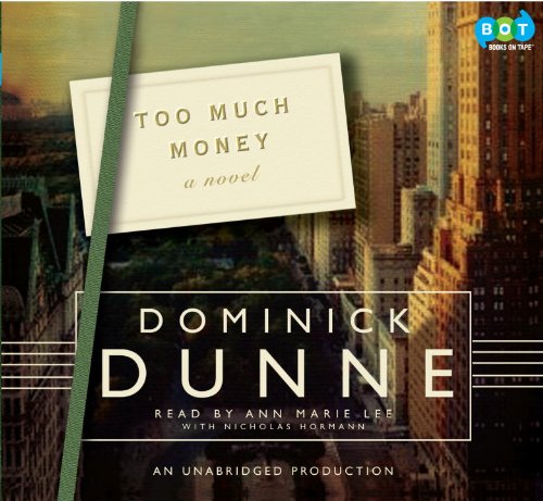 Too Much Money by Dominick Dunne