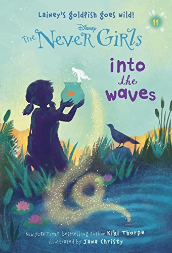 Never Girls #11: Into the Waves by Kiki Thorpe                       ,