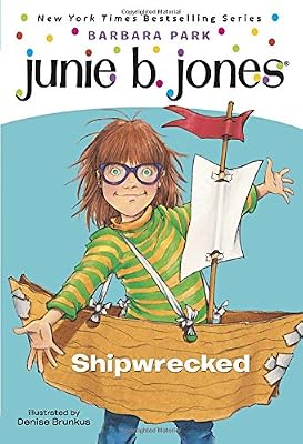 
Junie B., First Grader: Shipwrecked (Junie B. Jones, No. 23) 