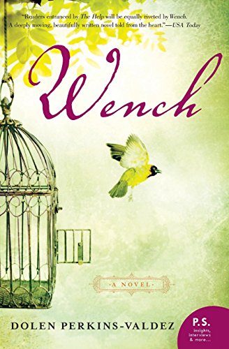 Wench: A Novel by Dolen Perkins-Valdez