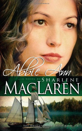 Abbie Ann by Sharlene MacLaren