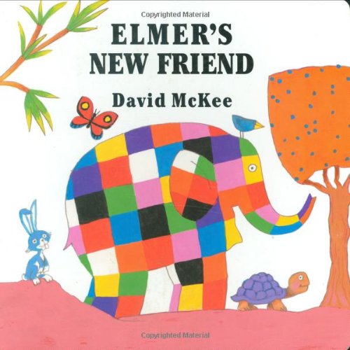 Elmer's New Friend: Elmer Series by David McKee