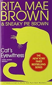 Cat's Eyewitness: A Mrs. Murphy Mystery