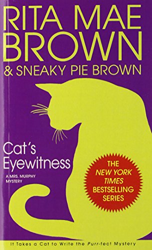 Cat's Eyewitness: A Mrs. Murphy Mystery by Rita Mae Brown