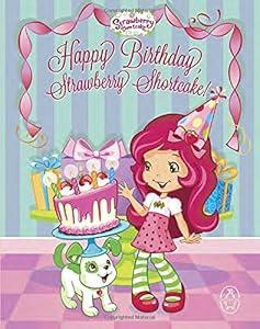 Happy Birthday, Strawberry Shortcake
