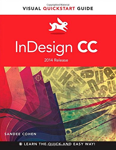 InDesign CC: Visual QuickStart Guide by Sandee Cohen