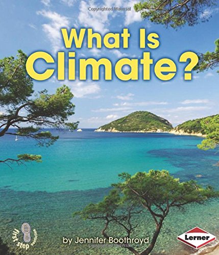 What Is Climate? by Jennifer Boothroyd