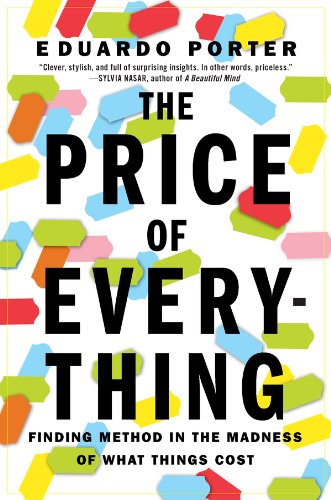 The Price of Everything: Finding Method in the Madness of What Things Cost by William Poundstone