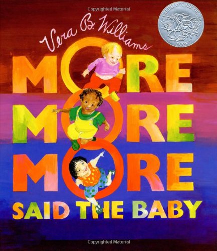 More More More, Said the Baby by Vera B. Williams
