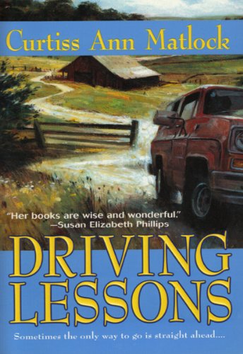 Driving Lessons by Curtiss Ann Matlock
