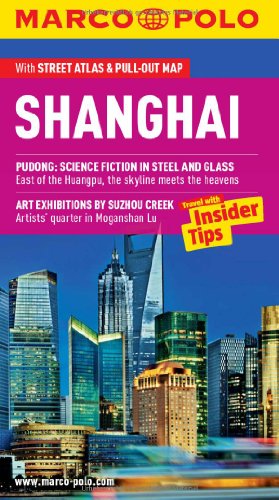 Shanghai Marco Polo Guide by Marco Polo