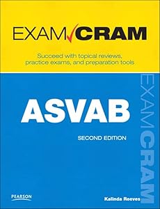 ASVAB Exam Cram: Armed Services Vocational Aptitude Battery by Kalinda Reeves