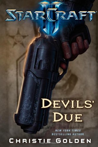StarCraft II: Devils' Due by Christie Golden