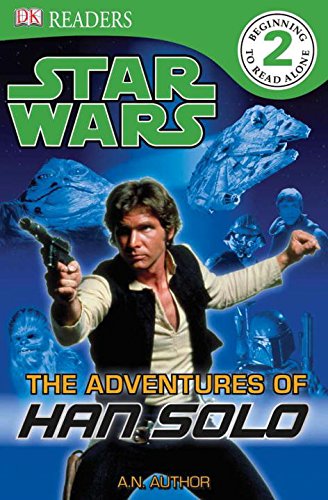 DK Readers L2: Star Wars: The Adventures of Han Solo by Lindsay Kent