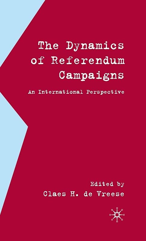 The Dynamics of Referendum Campaigns: An International Perspective by Kenneth A. Loparo