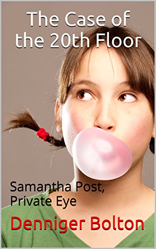 The Case of the 20th Floor: Samantha Post, Private Eye