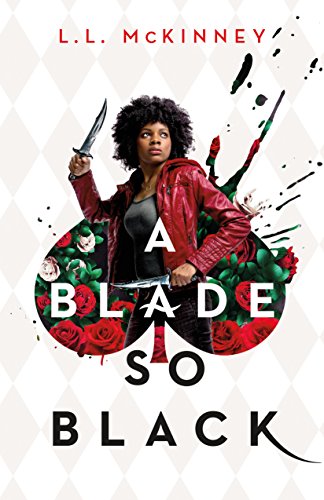 A Blade So Black by L.L. McKinney