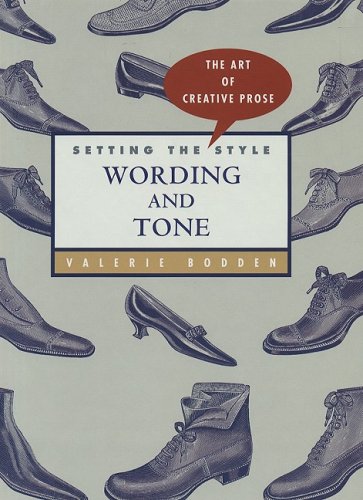 Setting the Style: Wording and Tone (Art of Creative Prose) by Valerie Bodden