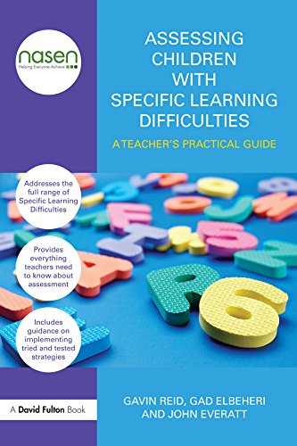 Assessing Children with Specific Learning Difficulties: A teacher's practical guide (nasen spotlight) by Gavin Reid