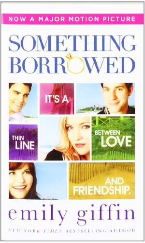 Something Borrowed by Emily Giffin