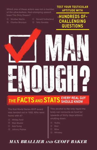 Man Enough?: The Facts and Stats Every Real Guy Should Know by Max Brallier