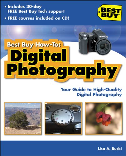 Digital Photography (Best Buy How-To) by Lisa A. Bucki