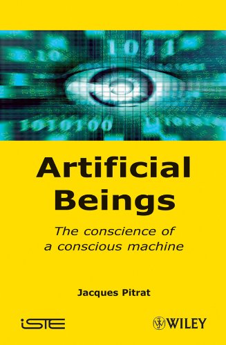 Artificial Beings: The Conscience of a Conscious Machine by Jacques Pitrat