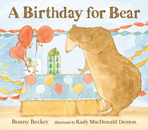 A Birthday for Bear by Bonny Becker 
			
			
		
		
		
       	 
       		
       			,