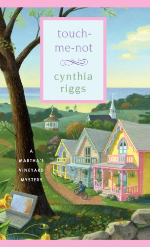 Touch-Me-Not: A Martha's Vineyard Mystery by Cynthia Riggs