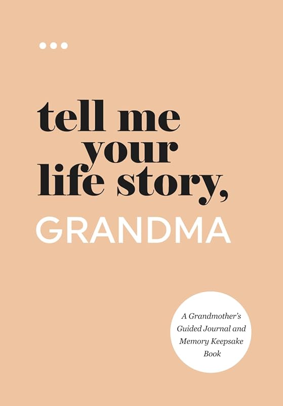 Tell Me Your Life Story, Grandma: A Grandmother’s Guided Journal and Memory Keepsake Book (Tell Me Your Life Story® Series Books) by Questions About Me