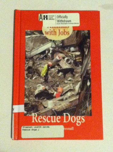 Animals with Jobs - Rescue Dogs by Judith Presnall
