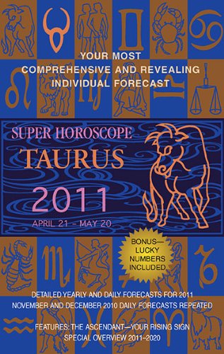 Taurus (Super Horoscopes 2011) by Margarete Beim