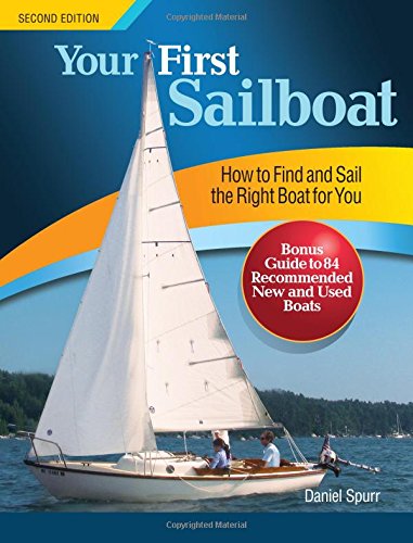 Your First Sailboat, Second Edition by Daniel Spurr